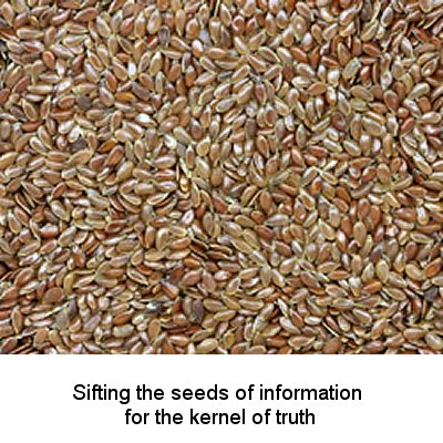 Sifting the seeds of information 
for the kernel of truth